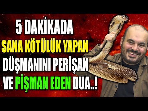 5 DAKİKADA SANA KÖTÜLÜK YAPAN DÜŞMANINI PERİŞAN VE PİŞMAN EDEN DUA..!