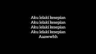 New Folder - lelaki kesepian (lirik)