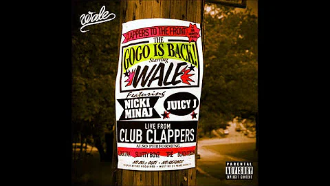 Wale - Clappers Ft. Juicy J & Nicki Minaj