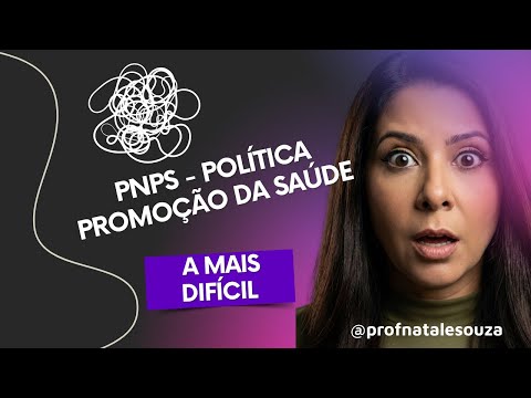 🚨PNPS - Política de Promoção da Saúde - a mais complexa !