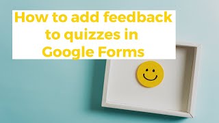 How to Add Answer Feedback to Quizzes in Google Forms & How Students See It