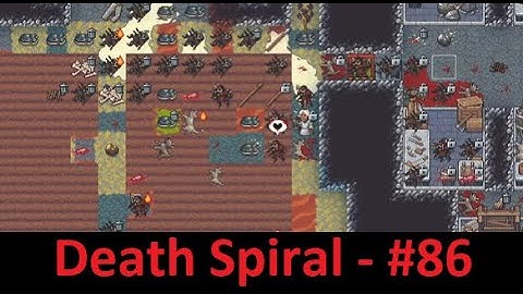 Dwarf Fortress - Steam First Impression #86 - Death Spiral!