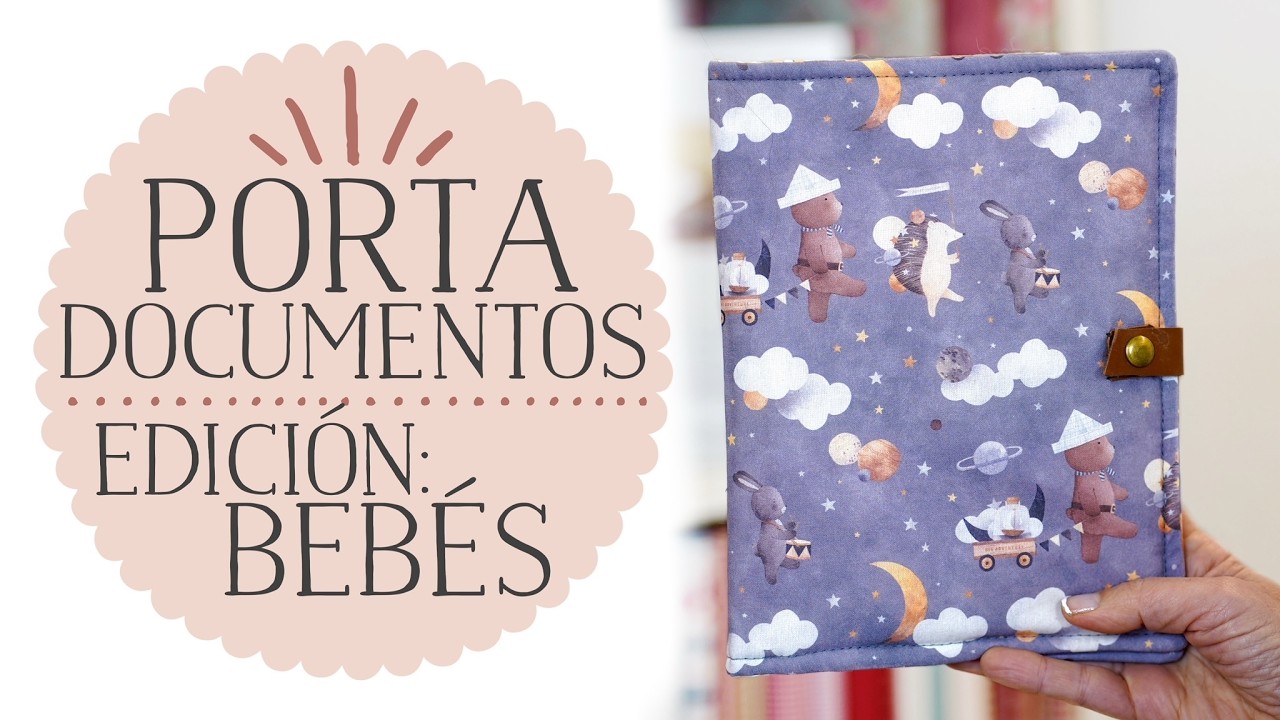 Funda Portadocumentos A5: Temática para Bebé - Costura Fácil: Sin Bieses