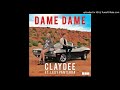 Claydee feat lexy panterra  dame dame new 2017