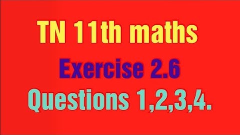 TN 11th maths exercise 2.6 question 1 to 4.