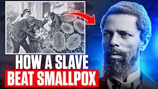 700s Hack How a slave beat smallpox