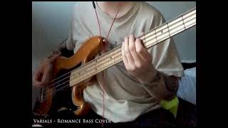 Varials - Romance Bass Cover