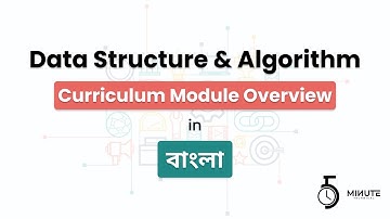 Data structure & algorithm Course Module overview :ডাটা স্ট্রাকচার ও অ্যালগরিদম