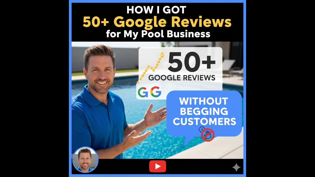 How I Got 50+ Google Reviews for My Pool Business (Without Begging Customers)