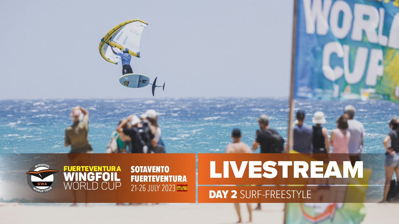 GWA Wingfoil World Cup Fuerteventura 2023 | Day 2 Live | Surf-Freestyle