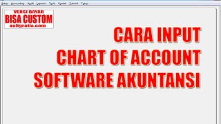 CARA INPUT CHART OF ACCOUNT SOFTWARE AKUNTANSI screenshot 4