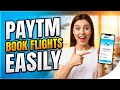 Paytm Flight Ticket Booking Tutorial