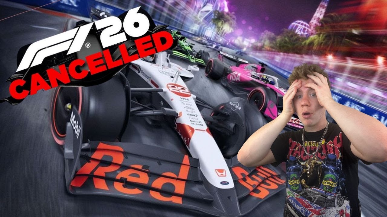 F1 26 Has Been Cancelled...