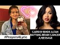Cardi B Sends A Fan Battling Brain Cancer A Message ✨ #Prayers4Lyric