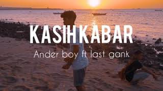 KASIH KABAR-Ander boy ft.last gank||lirik vidio