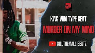 King Von Type Beat - "Murder On My Mind" | Lil Durk Type Beat 2023