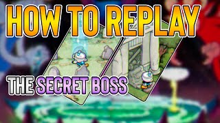 How to REPLAY the SECRET BOSS (Angel and Demon) in Cuphead - The Delicious Last Course?