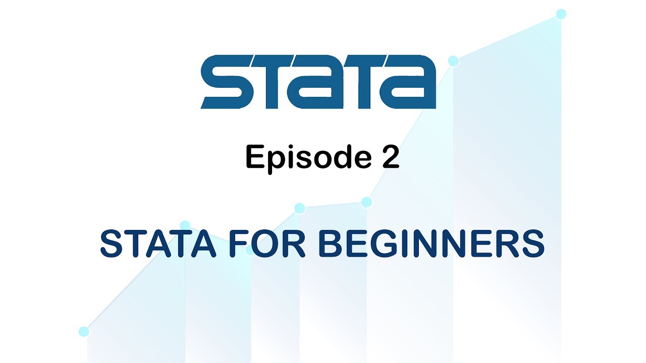 Ep 2 stata for beginners introduction to basic stata commands in 