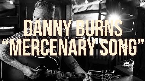 Danny Burns & Steve Earle - Mercenary Song (Official Video)