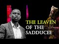 Beware of the leaven of the pharisees and of the sadducees