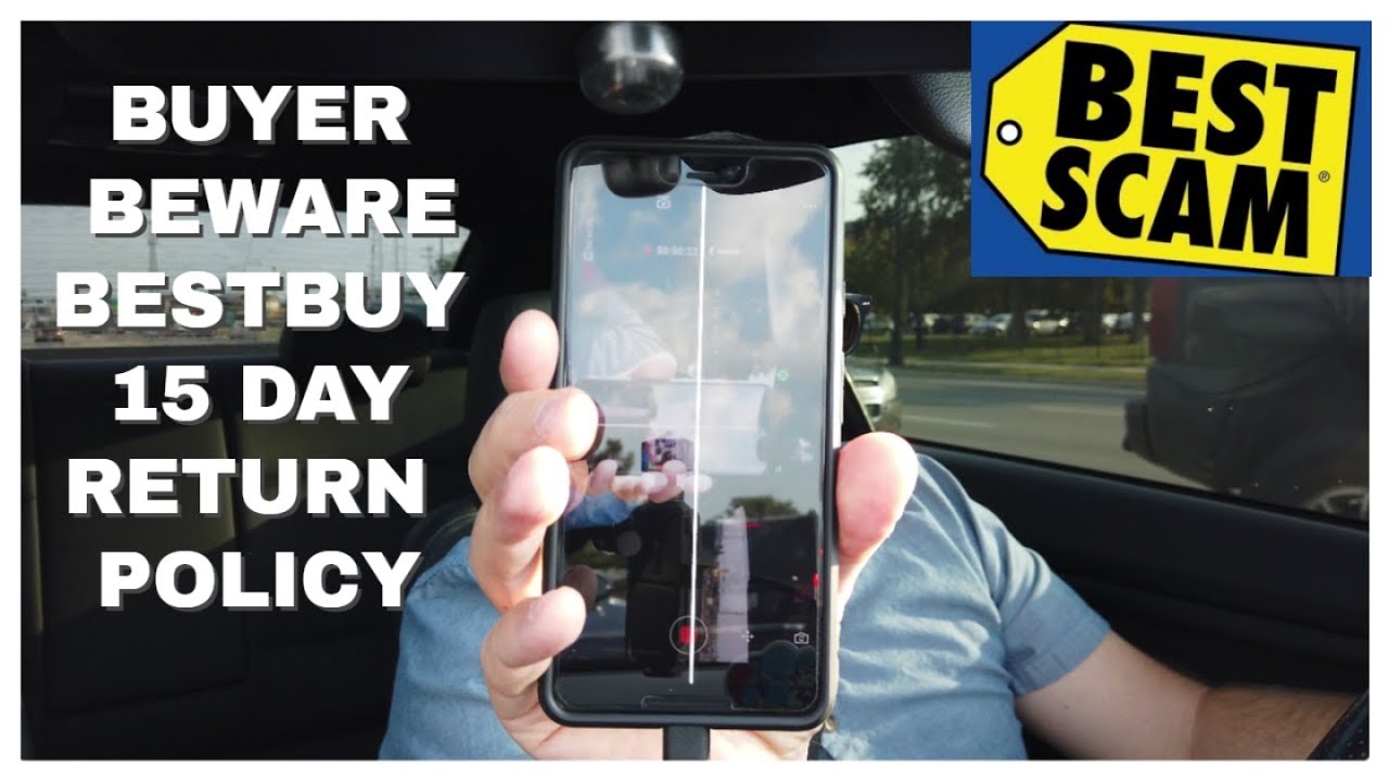 Buyer Beware of BestBuy 15 Day Return Policy YouTube