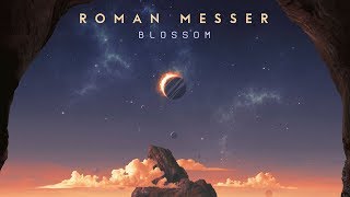 Roman Messer - Blossom