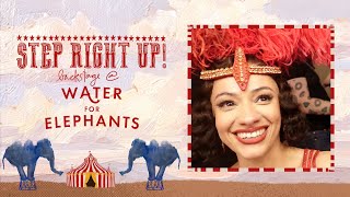 Step Right Up! Backstage at WATER FOR ELEPHANTS with Isabelle McCalla, Episode 8