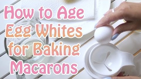 How to "Age" or Dehydrate Egg Whites for Baking Macarons