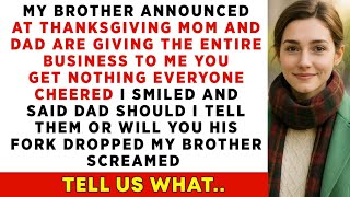 My Brother Announced At Thanksgiving Mom And Dad Are Giving Him the Business…