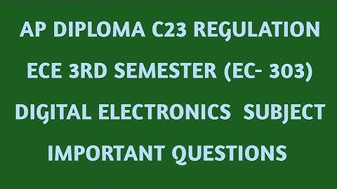 || AP DIPLOMA C23 REGULATION ECE 3RD SEMESTER (EC-303) DIGITAL ELECTRONICS  IMPORTANT QUESTIONS || 