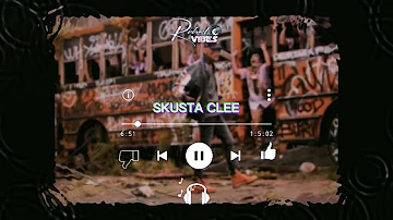 SKUSTA CLEE SONGS