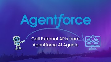 10. How AI Agents can call APIs for Real-Time Data Retrieval || Call External APIs with Agentforce.