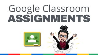 How To Create Assignments In Google Classroom Tutorial For Teachers 2020