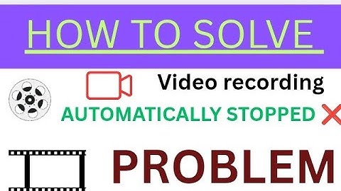 IF YOUR VIDEO RECORDING IS AUTOMATICALLY STOPPED ❌// SOLVE YOUR PROBLEM ABOUT VIDEO RECORDING