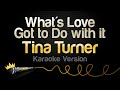 Tina Turner - What's Love Got to Do with It (Karaoke Version)