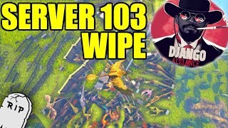 OFFICIAL 103 SERVER WIPE - HYDRA vs DJANGO GANG! (official mega wipe raid 103)