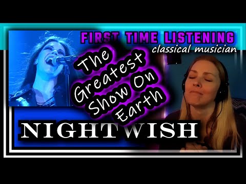 Classical musician reacts-THE GREATEST SHOW ON EARTH- Nightwish-FIRST TIME LISTENING *we were here!*