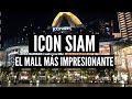 ICONSIAM, el centro comercial más impresionante [Tailandia]