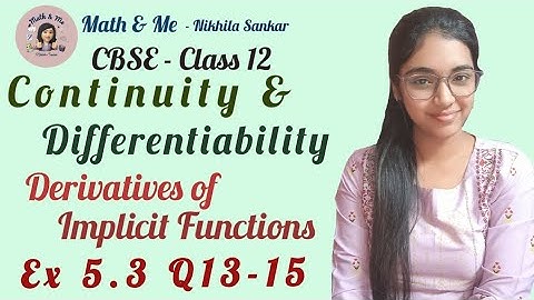 Class12 Ex5.3 Q13-15 Implicit Functions-Derivatives Continuity & Differentiability#mathematics #cbse