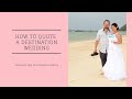 How to quote a destination wedding