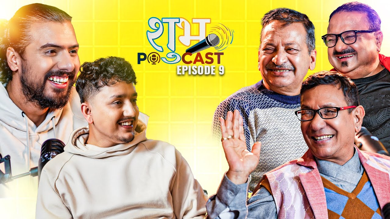 Subha Podcast Ep 9 - Shivahari Poudel || Kiran KC || Raja Ram Paudel || Bharat Mani || Suman Koirala