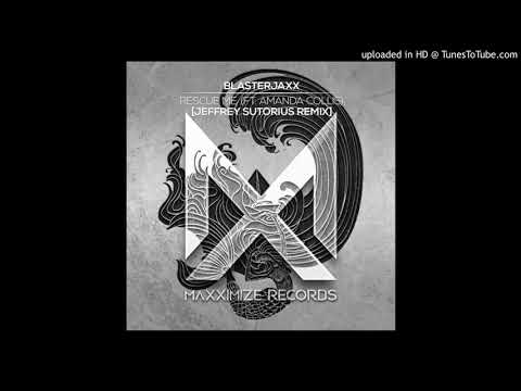 Blasterjaxx - Rescue Me (feat. Amanda Collins) [Jeffrey Sutorius Extended Remix] [Maxximize Records]