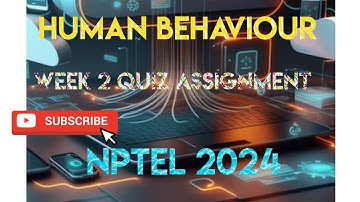 Human Behaviour Week 2 Quiz Assignment Solution | NPTEL 2024 | SWAYAM