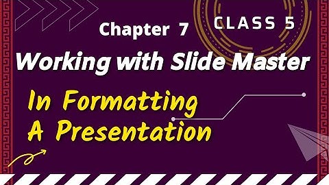FORMATTING A PRESENTATION | Class 5 Chapter 7#slidemaster #powerpointtutorial