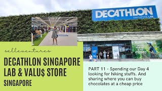 🇸🇬 PART 11 - DECATHLON SINGAPORE LAB & VALU$ STORE | Singapore: Hiking stuffs and cheap chocolates