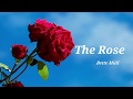 The Rose - Bette Midler（日本語歌詞字幕） English & Japanese Lyrics