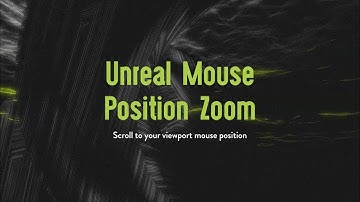 Unreal Mouse Position Zoom - Quick Intro