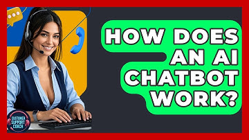 How Does An AI Chatbot Work? - Customer Support Coach