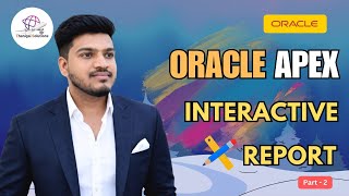⚡ Master Interactive Report in Oracle APEX | Filters & Customisations | Part 2 | @thanigaisolutions