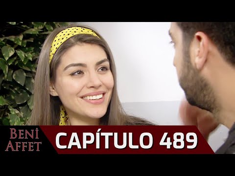 Perdóname (Beni Affet) - Capítulo 489